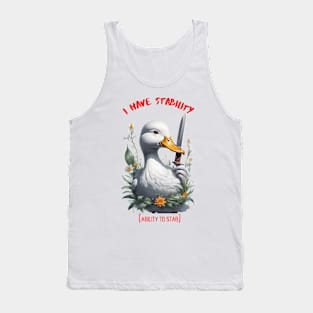 I Have Stability [Ability to Stab] Duck Tank Top